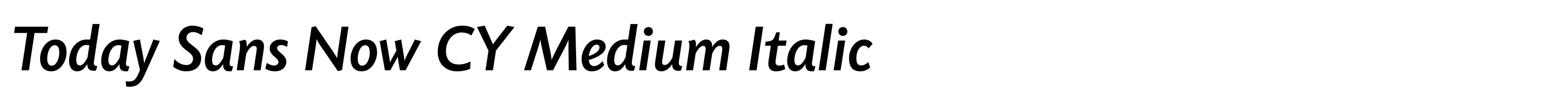 Today Sans Now CY Medium Italic